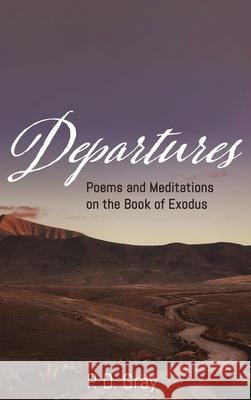 Departures P. D. Gray 9781725264823 Resource Publications (CA)