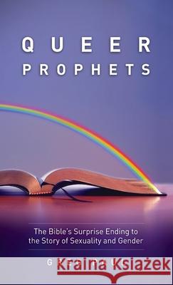 Queer Prophets Greg Paul 9781725266575