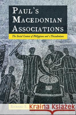 Paul's Macedonian Associations Richard S. Ascough 9781725267527 Wipf & Stock Publishers