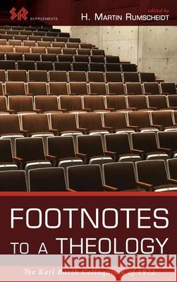 Footnotes to a Theology H. Martin Rumscheidt 9781725268128 Wipf & Stock Publishers