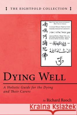 Dying Well Richard Reoch 9781725268159 Resource Publications (CA)