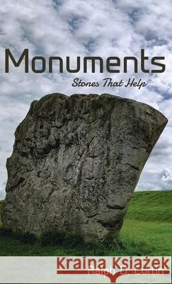 Monuments Ralph D. Curtin 9781725268555 Resource Publications (CA)