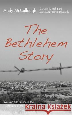 The Bethlehem Story Andy McCullough Jack Sara David Devenish 9781725269262 Resource Publications (CA)