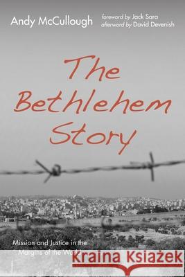 The Bethlehem Story Andy McCullough Jack Sara David Devenish 9781725269279 Resource Publications (CA)