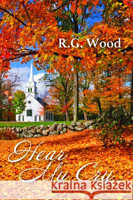 Hear My Cry R. G. Wood 9781725269699 Resource Publications (CA)