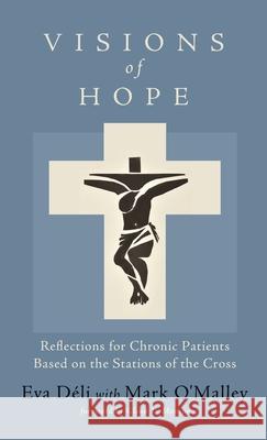 Visions of Hope D Mark O'Malley Glenn L. Monson 9781725270046 Resource Publications (CA)