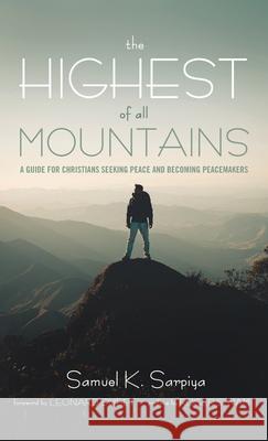 The Highest of All Mountains Samuel K. Sarpiya Leonard Sweet Roger S. Nam 9781725270268 Wipf & Stock Publishers