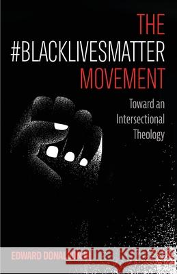 The #BlackLivesMatter Movement Edward, III Donalson 9781725271838 Cascade Books