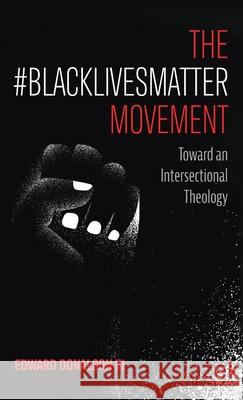 The #BlackLivesMatter Movement Edward, III Donalson 9781725271845 Cascade Books