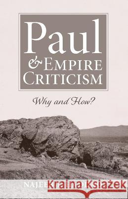 Paul and Empire Criticism: Why and How? Najeeb T. Haddad 9781725271869