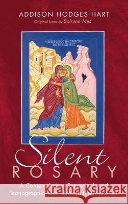 Silent Rosary Addison Hodges Hart Solrunn Nes 9781725272316 Cascade Books