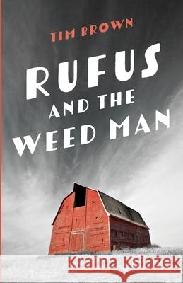 Rufus and the Weed Man Tim Brown 9781725272521 Resource Publications (CA)