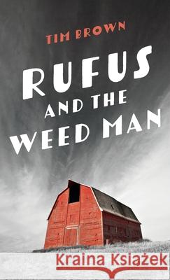 Rufus and the Weed Man Tim Brown 9781725272538 Resource Publications (CA)