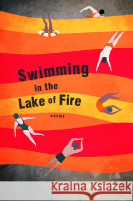Swimming in the Lake of Fire Thomas Ronald Vaughan 9781725272989