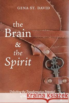 The Brain and the Spirit Gena S 9781725275089 Cascade Books