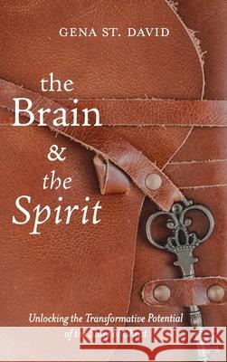 The Brain and the Spirit Gena S 9781725275096 Cascade Books