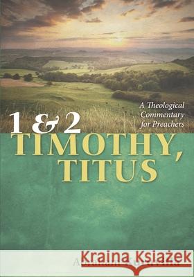 1 and 2 Timothy, Titus Abraham Kuruvilla 9781725275171 Cascade Books
