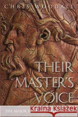 Their Master's Voice Chris Woodall 9781725275201 Wipf & Stock Publishers