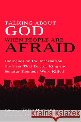 Talking About God When People Are Afraid Keith Watkins Ronald J. Allen 9781725275232 Wipf & Stock Publishers