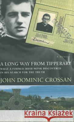 A Long Way from Tipperary John Dominic Crossan 9781725276352