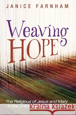 Weaving Hope Janice Farnham 9781725276529 Wipf & Stock Publishers