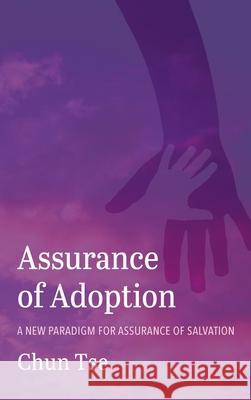 Assurance of Adoption Chun Tse 9781725280137 Wipf & Stock Publishers