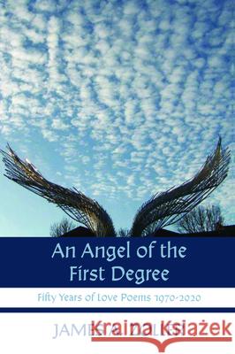 An Angel of the First Degree James A. Zoller 9781725280618 Resource Publications (CA)