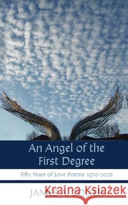 An Angel of the First Degree James A. Zoller 9781725280625 Resource Publications (CA)