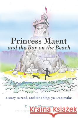 Princess Maent and the Boy on the Beach Gerald Robinson 9781725280779 Resource Publications (CA)
