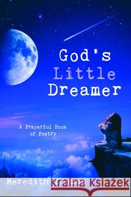 God's Little Dreamer Meredith Thomas 9781725281936 Resource Publications (CA)