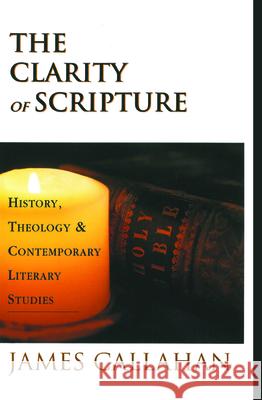 The Clarity of Scripture James Callahan 9781725283657 Wipf & Stock Publishers