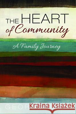 The Heart of Community George Rupp 9781725284395