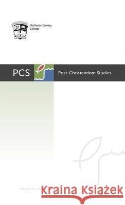 Post-Christendom Studies: Volume 4 Steven M. Studebaker Lee Beach Gordon L. Heath 9781725285439