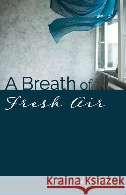 A Breath of Fresh Air Renie Smith 9781725285712 Resource Publications (CA)
