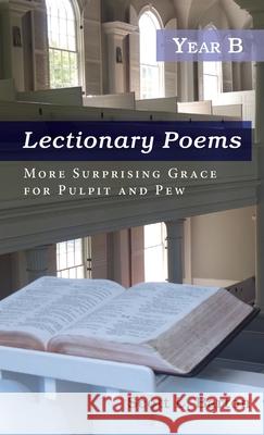 Lectionary Poems, Year B Scott L. Barton 9781725286443 Resource Publications (CA)