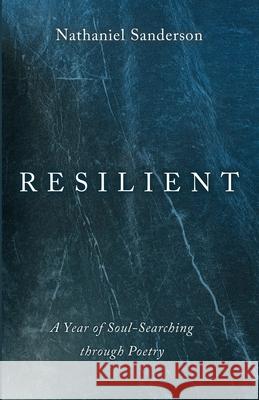 Resilient Nathaniel Sanderson 9781725286610 Resource Publications (CA)