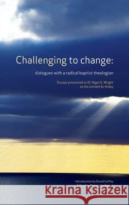 Challenging to change Pieter J. Lalleman David Coffey 9781725287716 Wipf & Stock Publishers