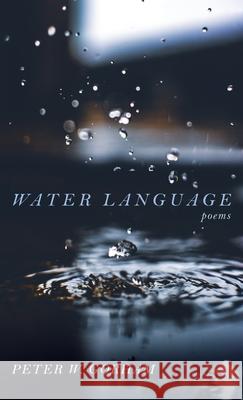 Water Language Peter W. Gorham 9781725288997 Resource Publications (CA)