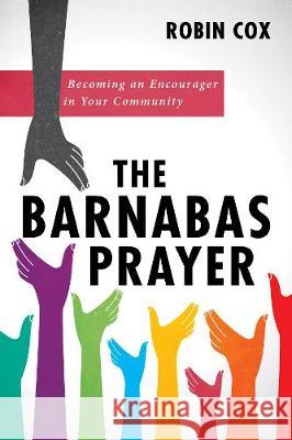 The Barnabas Prayer Robin Cox 9781725289628 Resource Publications (CA)