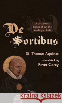 De Sortibus Thomas Aquinas Peter Carey Andrew Davison 9781725289772 Cascade Books
