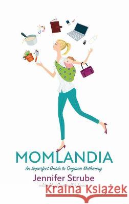 Momlandia Jennifer Strube Samantha Lemos 9781725291249