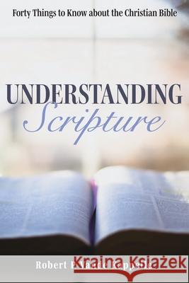 Understanding Scripture Robert P. Vand 9781725291614 Wipf & Stock Publishers