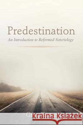 Predestination Greg Kame 9781725291676 Resource Publications (CA)