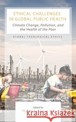 Ethical Challenges in Global Public Health Philip J. Landrigan Andrea S. J. Vicini 9781725291737 Pickwick Publications