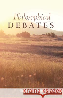 Philosophical Debates Steven M. Cahn 9781725293472 Resource Publications (CA)