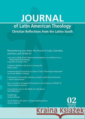Journal of Latin American Theology, Volume 15, Number 2 Lindy Scott 9781725294349 Wipf & Stock Publishers