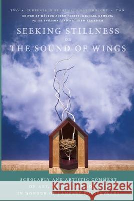 Seeking Stillness or The Sound of Wings H Acer Michael Demoor Peter Enneson 9781725295704 Wipf & Stock Publishers