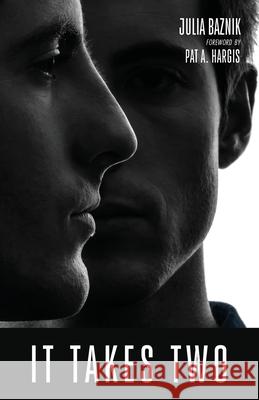 It Takes Two Julia Baznik Pat A. Hargis 9781725295940 Resource Publications (CA)