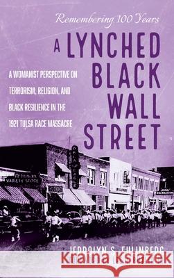 A Lynched Black Wall Street Jerrolyn S. Eulinberg Lee H., Jr. Butler 9781725296022 Cascade Books