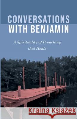 Conversations with Benjamin Martha Brune Rapp 9781725296091 Resource Publications (CA)